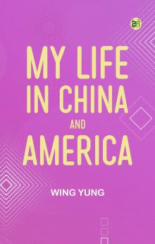 My Life in China and America