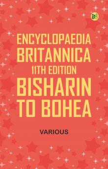 Encyclopaedia Britannica 11th Edition Bisharin to Bohea