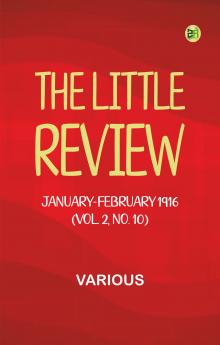 The Little Review January-February 1916 (Vol. 2 No. 10)