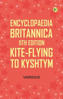 Encyclopaedia Britannica 11th Edition Kite-Flying to Kyshtym