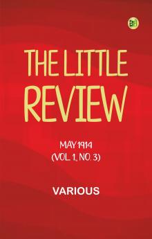 The Little Review May 1914 (Vol. 1. No. 3)