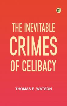 The Inevitable Crimes of Celibacy