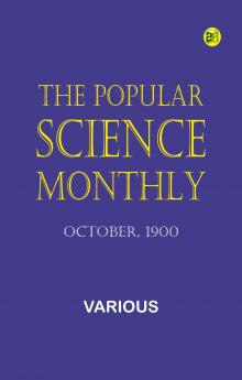 The Popular Science Monthly October 1900