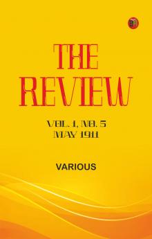 The Review Vol. 1 No. 5 May 1911