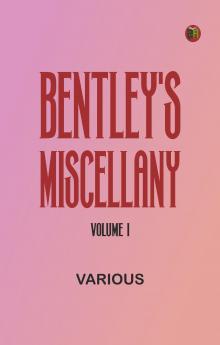 Bentley's Miscellany Volume I