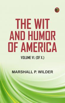 The Wit and Humor of America Volume VI. (of X.)
