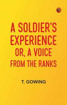 A Soldier's Experience; or A Voice from the Ranks