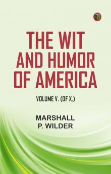 The Wit and Humor of America Volume V. (of X.)