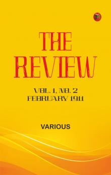 The Review Vol. 1 No. 2 February 1911