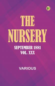 The Nursery September 1881 Vol. XXX