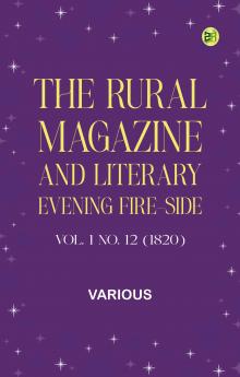 The Rural Magazine and Literary Evening Fire-Side Vol. 1 No. 12 (1820)