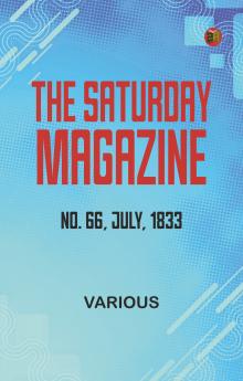 The Saturday Magazine No. 66 July 1833