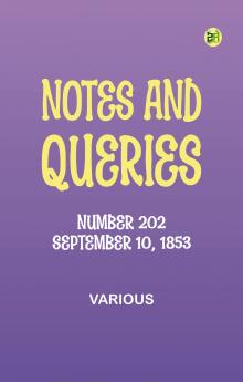 Notes and Queries Number 202 September 10 1853