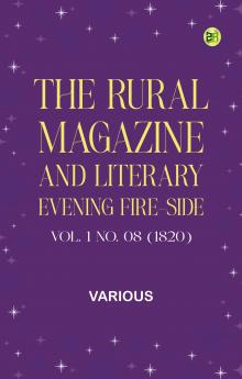 The Rural Magazine and Literary Evening Fire-Side Vol. 1 No. 08 (1820)