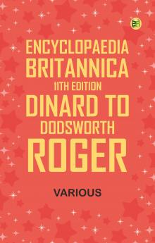 Encyclopaedia Britannica 11th Edition Dinard to Dodsworth Roger