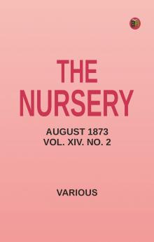 The Nursery August 1873 Vol. XIV. No. 2