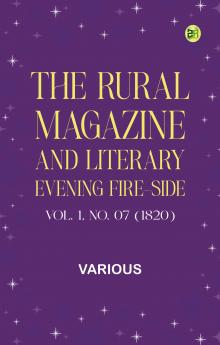 The Rural Magazine and Literary Evening Fire-Side Vol. 1 No. 07 (1820)