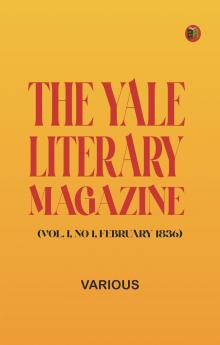 The Yale Literary Magazine (Vol. I No 1 February 1836)