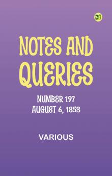 Notes and Queries Number 197 August 6 1853