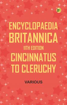Encyclopaedia Britannica 11th Edition Cincinnatus to Cleruchy