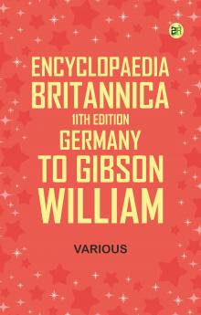 Encyclopaedia Britannica 11th Edition Germany to Gibson William
