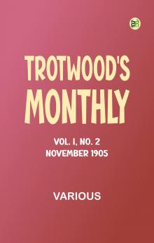 Trotwood's Monthly Vol. I No. 2 November 1905