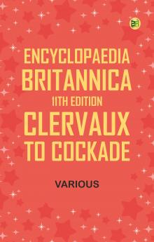 Encyclopaedia Britannica 11th Edition Clervaux to Cockade