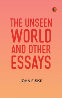 The Unseen World and Other Essays