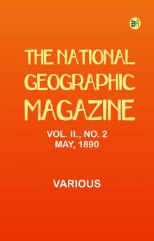 The National Geographic Magazine Vol. II. No. 2 May 1890