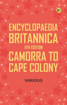 Encyclopaedia Britannica 11th Edition Camorra to Cape Colony