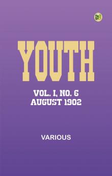 Youth Vol. I No. 6 August 1902