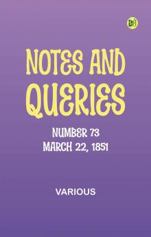 Notes and Queries Number 73 March 22 1851