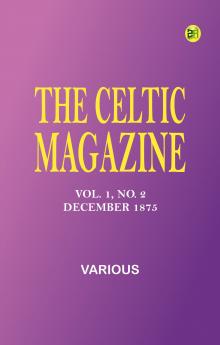 The Celtic Magazine Vol. 1 No. 2 December 1875