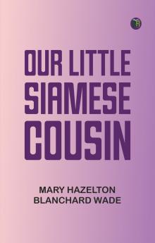 Our Little Siamese Cousin