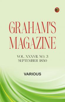 Graham's Magazine Vol. XXXVII No. 3 September 1850
