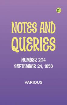 Notes and Queries Number 204 September 24 1853