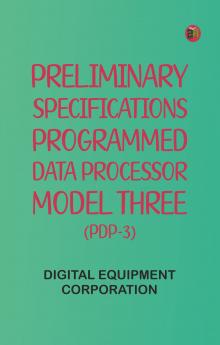 Preliminary Specifications: Programmed Data Processor Model Three (PDP-3)