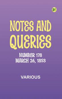 Notes and Queries Number 178 March 26 1853