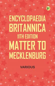 Encyclopaedia Britannica 11th Edition Matter to Mecklenburg