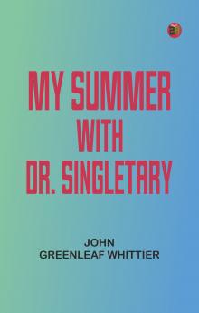 My Summer with Dr. Singletary