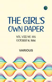 The Girl's Own Paper Vol. VIII No. 355 October 16 1886