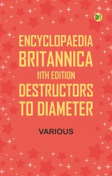 Encyclopaedia Britannica 11th Edition Destructors to Diameter