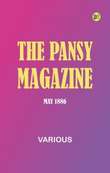 The Pansy Magazine May 1886