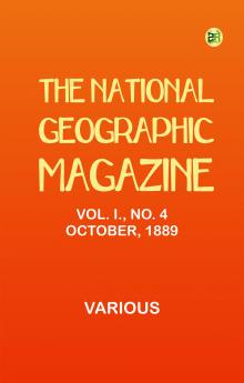The National Geographic Magazine Vol. I. No. 4 October 1889