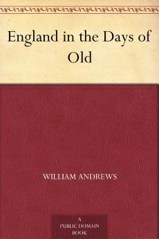 England in the Days of Old