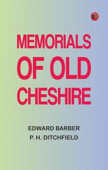 Memorials of old Cheshire
