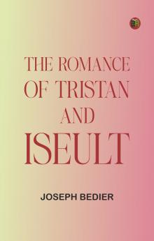The Romance of Tristan and Iseult