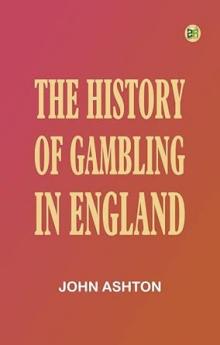 The History of Gambling in England