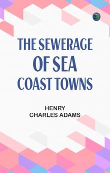 The Sewerage of Sea Coast Towns