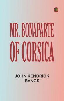 Mr. Bonaparte of Corsica
